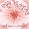 Brit in Japan Chronicles: Life in Japan by a British Girl
