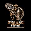 Broken Fathers Podcast