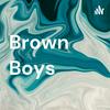 Brown Boys