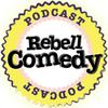 RebellComedy Podcast