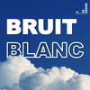Bruit Blanc