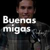 Buenas migas Podcast