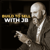 Build to Sell with JB
