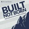 Built Not Born: The Startup Go-To-Market Podcast