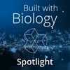 Built with Biology: Spotlight
