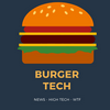 Burger Tech actualité tech enchaînant anecdotes et digressions