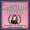 Hot Mess-Terpiece Theatre