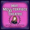 Hot Mess-Terpiece Theatre