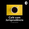 Café com Jurisprudência