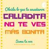 Calladita NO es Más Bonita