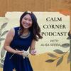 Calm Corner Podcast by Dr. Alisa Seeda, OTD, ACC