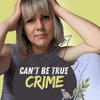 can`t be true crime