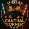 Cantina Corner: A Star Wars Podcast