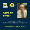 Care to chat? A podcast from the Northern Ireland Social Care Council