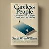 Careless People inspired by Sarah Wynn Williams | Audiobook
