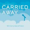 Carried Away