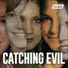 Catching Evil