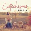 CATECHISMO ANNO A - Nuovi Orizzonti
