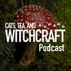 Cats, Tea, and Witchcraft Podcast