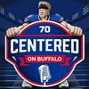 Centered on Buffalo Podcast w/Eric Wood | For Buffalo Bills Fans