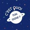 C'est quoi ton signe ?