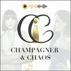Champagner &amp; Chaos