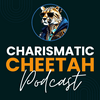 Charismatic Cheetah Podcast