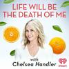Life Will Be the Death of Me with Chelsea Handler