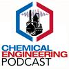 Chemical Engineering Podcast