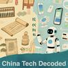 China Tech &amp; Business Decoded