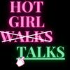 Hot Girl Talks