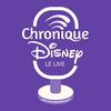 Chronique Disney - Le Live