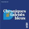 Chroniques de Talents Bleus - Podcast de Blue Soft