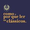 Ciclo de Podcasts: Como e por que ler os clássicos