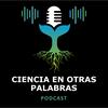 Ciencia en otras Palabras