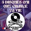 Cinq disques qui ont changé ta vie / Black Rackam Studio