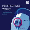 PERSPECTIVES Weekly: The Investment podcast