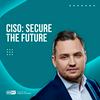 CISO: Secure the Future