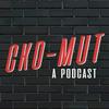 CKO-MUT PODCAST