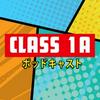 Class 1A: A My Hero Academia Podcast