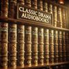 Classic Drama Audiobooks