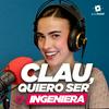 Clau, quiero ser ingeniera