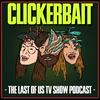 ClickerBait: The Last of Us TV Show Podcast