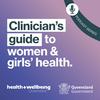 Clinician’s guide to women and girls’ health