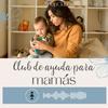 Club de ayuda para mamás (Help Club for Moms)