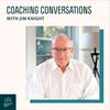 Coaching Conversations with Jim Knight