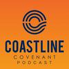 Coastline Covenant Podcast
