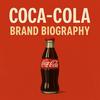 Coca-Cola  - Brand Biography