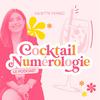 Cocktail Numérologie - Le podcast