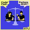 Code'Cast - Parlons droit !